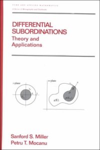cover of the book Differential Subordinations: Theory and Applications