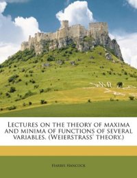 cover of the book Lectures on theory of maxima and minima of functions of several variables