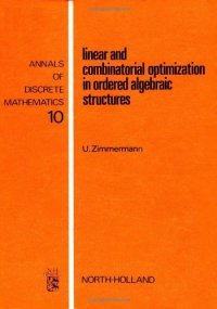 cover of the book Linear and Combinatorial Optimization in Ordered Algebraic Structures