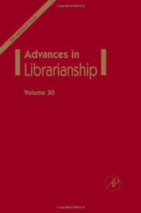 cover of the book Advances in Librarianship, Volume 30 (Advances in Librarianship) (Advances in Librarianship) (Advances in Librarianship)