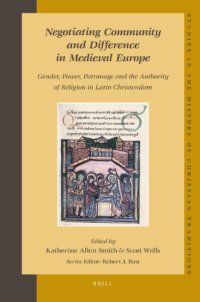 cover of the book Negotiating Community and Difference in Medieval Europe: Gender, Power, Patronage and the Authority of Religion in Latin Christendom