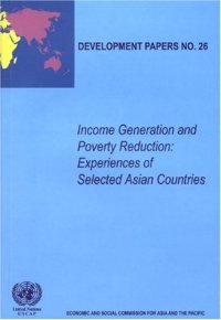 cover of the book Income Generation and Poverty Reduction: Experiences of Selected Asian Countries (Development Papers)