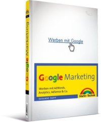 cover of the book Google Marketing: Werben mit AdWords, Analytics, AdSense & Co.