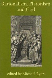 cover of the book Rationalism, Platonism and God: A Symposium on Early Modern Philosophy (Proceedings of the British Academy)