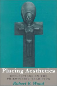 cover of the book Placing Aesthetics: Reflections On Philosophic Tradition (Series In Continental Thought)