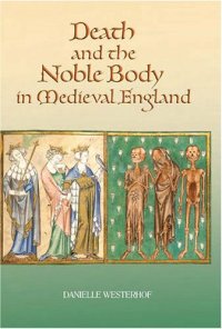 cover of the book Death and the Noble Body in Medieval England