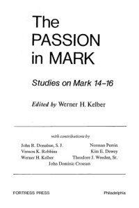 cover of the book The Passion in Mark: Studies on Mark 14-16