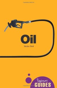 cover of the book Oil: A Beginner’s Guide (Oneworld Beginner’s Guides)