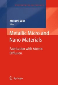 cover of the book Metallic Micro and Nano Materials: Fabrication with Atomic Diffusion