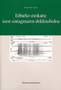 cover of the book Eibarko euskara: izen sintagmaren deklinabidea