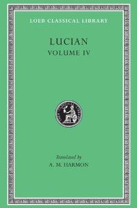 cover of the book Lucian, Volume IV