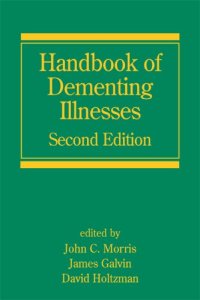 cover of the book Handbook of Dementing Illnesses, Second Edition (Neurological Disease and Therapy)