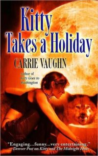 cover of the book Kitty Takes a Holiday (Kitty Norville, Book 3)