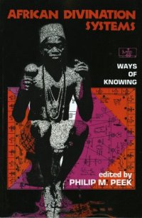 cover of the book African Divination Systems: Ways of Knowing (African Systems of Thought)