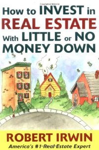 cover of the book How to Invest in Real Estate With Little or No Money Down