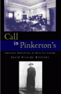 cover of the book Call in Pinkerton's:  American Detectives at  Work for Canada