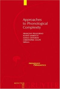 cover of the book Approaches to Phonological Complexity (Phonology and Phonetics)