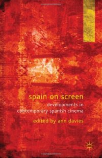 cover of the book Spain on Screen: Developments in Contemporary Spanish Cinema