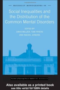 cover of the book Social Inequalities and the Distribution of the Common Mental Disorders: A Report to the Department of Health Policy Research Programme (Maudsley Monographs)