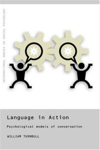 cover of the book Language in Action: Psychological Models of Conversation (International Series in Social Psychology)