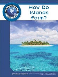 cover of the book How Do Islands Form? (Science in the Real World)