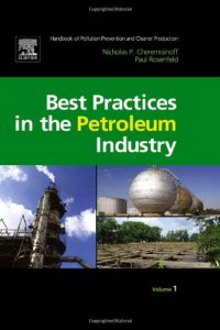 cover of the book Handbook of Pollution Prevention and Cleaner Production - Best Practices in The Petroleum Industry (Handbook of Pollution Prevention and Cleaner Production, Volume 1)