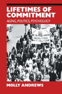 cover of the book Lifetimes of Commitment: Aging, Politics, Psychology