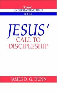 cover of the book Jesus' Call to Discipleship (Understanding Jesus Today)