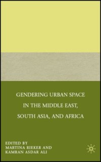 cover of the book Gendering Urban Space in the Middle East, South Asia, and Africa