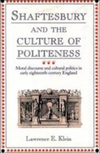 cover of the book Shaftesbury and the Culture of Politeness: Moral Discourse and Cultural Politics in Early Eighteenth-Century England