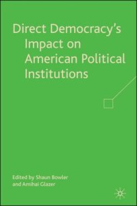 cover of the book Direct Democracy's Impact on American Political Institutions