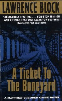 cover of the book A Ticket To The Boneyard: A Matthew Scudder Crime Novel