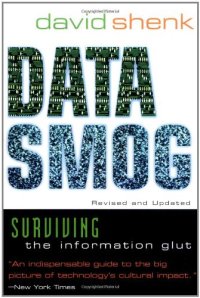 cover of the book Data Smog: Surviving the Information Glut Revised and Updated Edition