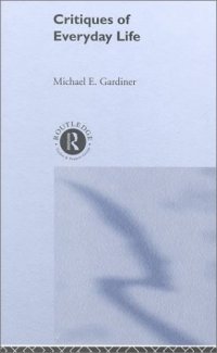 cover of the book Critiques of Everyday Life: An Introduction
