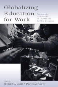 cover of the book Globalizing Education for Work: Comparative Perspectives on Gender and the New Economy (Sociocultural, Political, and Historical Studies in Education)