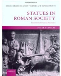 cover of the book Statues in Roman Society: Representation and Response (Oxford Studies in Ancient Culture & Representation)