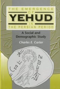 cover of the book The Emergence of Yehud in the Persian Period: A Social and Demographic Study (JSOT Supplement Series)