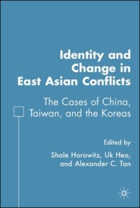 cover of the book Identity and Change in East Asian Conflicts: The Cases of China, Taiwan, and the Koreas