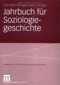 cover of the book Jahrbuch fur Soziologiegeschichte: Soziologisches Erbe: Georg Simmel - Max Weber - Soziologie und Religion - Chicagoer Schule der Soziologie