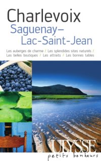 cover of the book Charlevoix : Saguenay-Lac-Saint-Jean