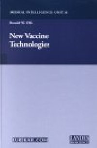 cover of the book New Vaccine Technologies (Medical Intelligence Unit 26) (Biotechnology Intelligence Unit) 2001