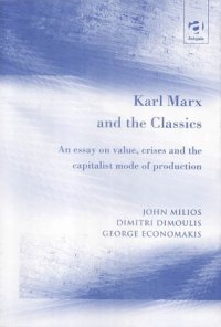 cover of the book Karl Marx and the Classics: An Essay on Value, Crises and the Capitalist Mode of Production