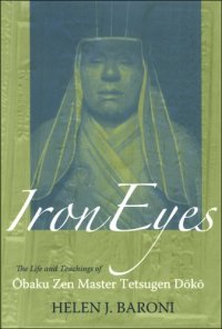 cover of the book Iron Eyes: The Life And Teachings of Obaku Zen Master Tetsugen Doko