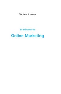 cover of the book 30 Minuten fur professionelles Online-Marketing. 2. Auflage