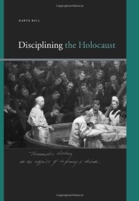 cover of the book Disciplining the Holocaust