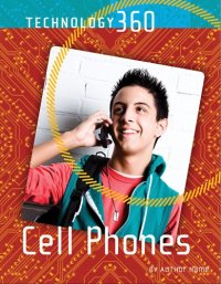 cover of the book Cell Phones (Technology 360)