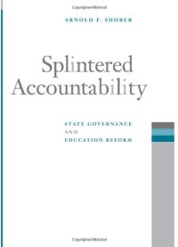 cover of the book Splintered Accountability: State Governance and Education Reform