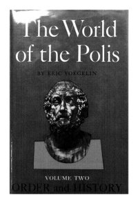 cover of the book Order and History (Volume 2): The World of the Polis