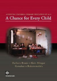 cover of the book Achieving Universal Primary Education by 2015: A Chance for Every Child