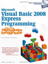 cover of the book Microsoft  Visual Basic 2008 Express Programming for the Absolute Beginner ( No Experience Required )